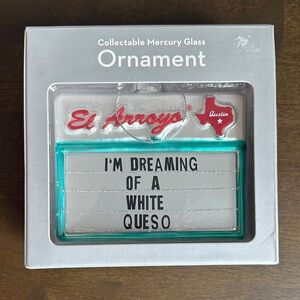 NEW! El Arroyo I'm Dreaming of White Queso Glass Christmas Ornament Texas